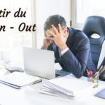 Comment sortir du Burn-Out ?