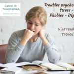 Troubles psychologiques : Stress - Angoisses - Phobies - Dépression ...
