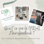 Qu'est ce que le VRAI Neurofeedback ?