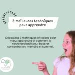 Les 3 meilleures techniques pour mieux apprendre (et le rôle du neurofeedback)