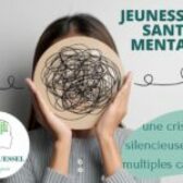 Santé mentale des jeunes : comprendre la crise et les solutions